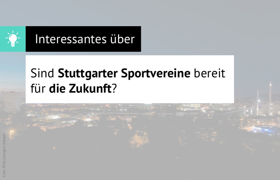 Sind Stuttgarter Sportvereine bereit für die Zukunft?